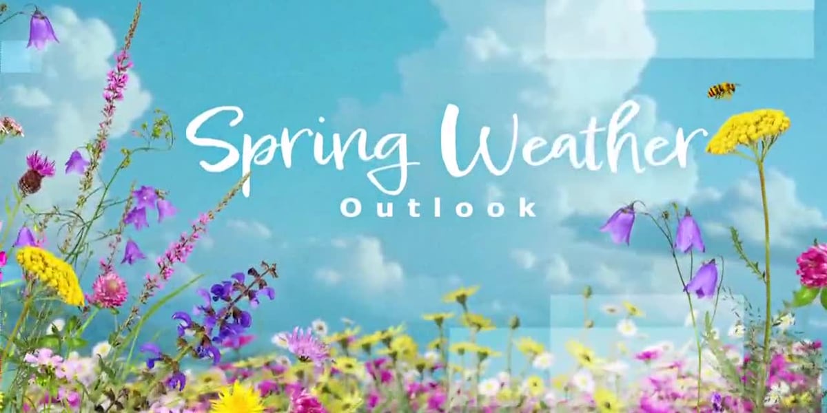 WATCH: Spring Weather Outlook 2025
