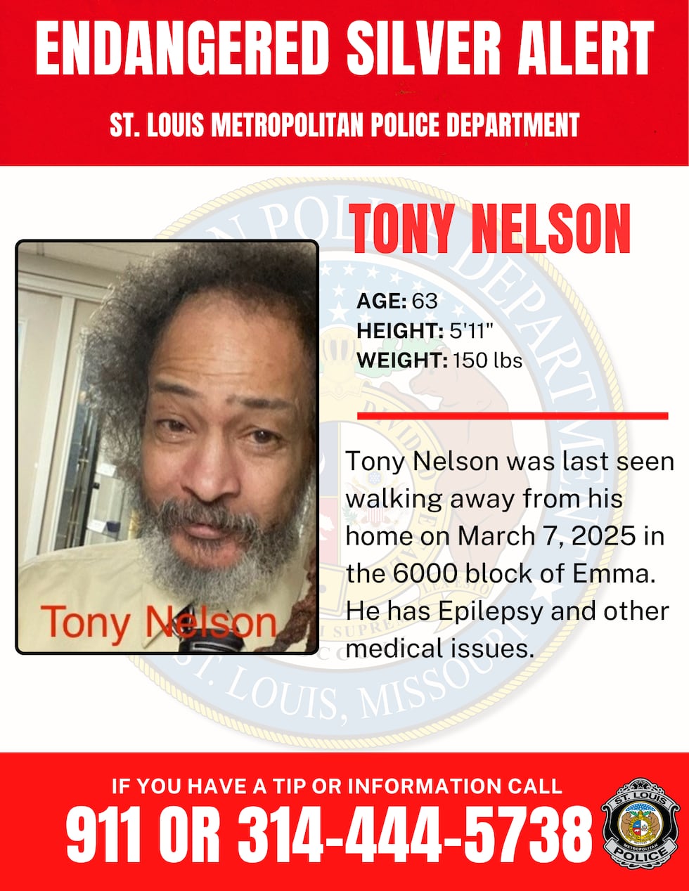 Tony Nelson, 63, was last seen on March 7 in the 6000 block of Emma in St. Louis.