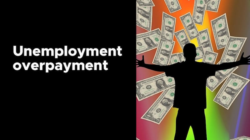 Unemployment overpayment: When too much money is a problem